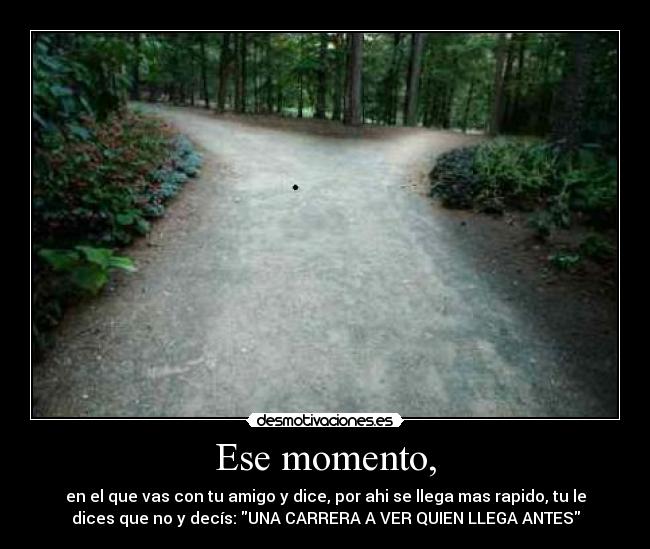 Ese momento, - 