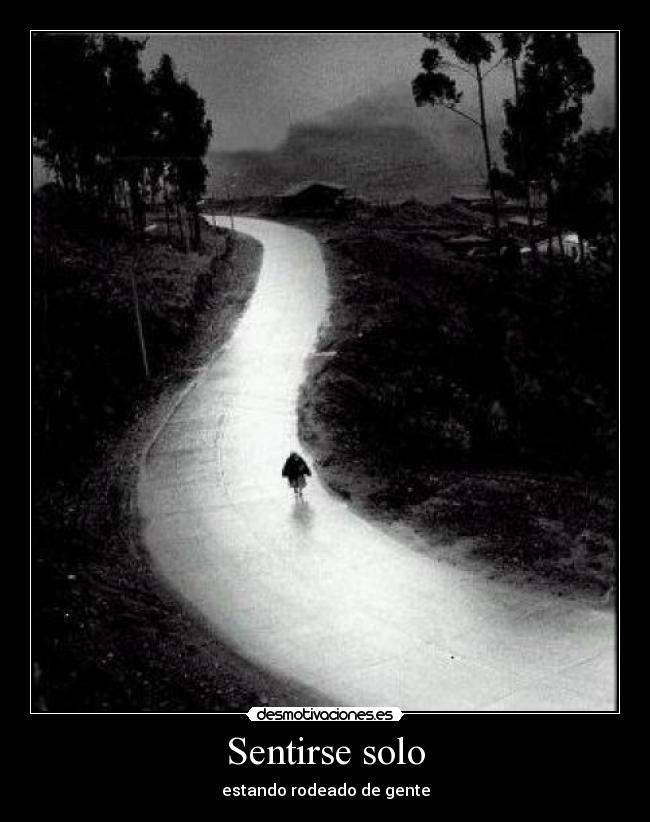 Sentirse solo - estando rodeado de gente