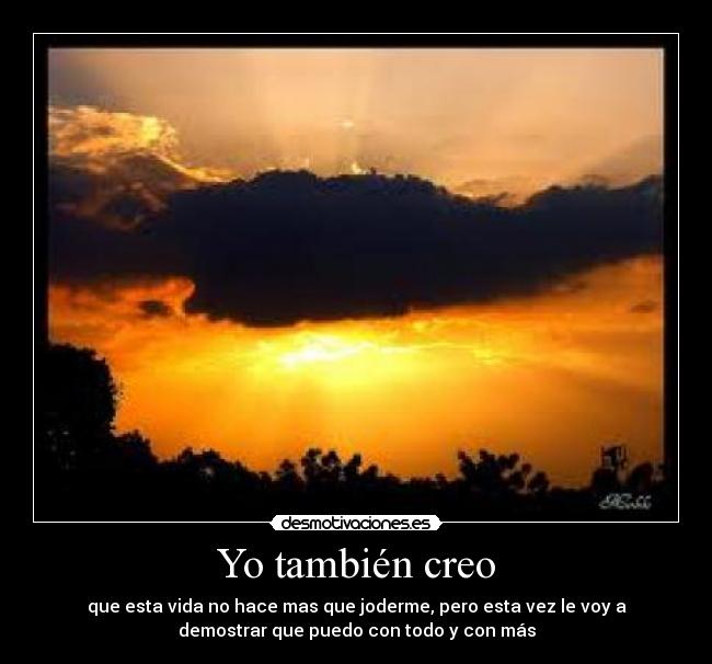 Yo también creo -
