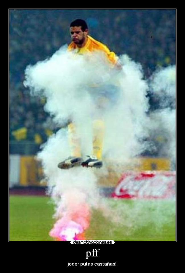 pff - joder putas castañas!!
