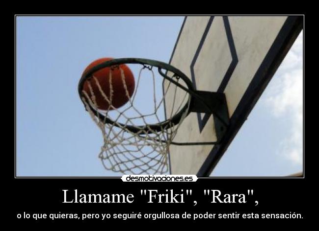 Llamame Friki, Rara, -