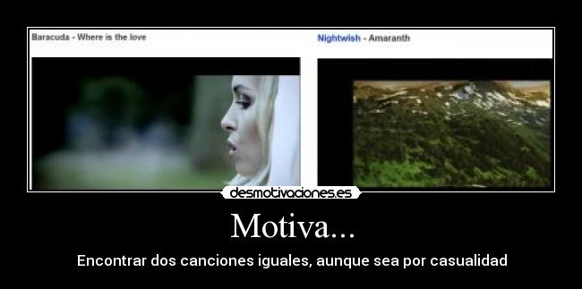 Motiva... - Encontrar dos canciones iguales, aunque sea por casualidad