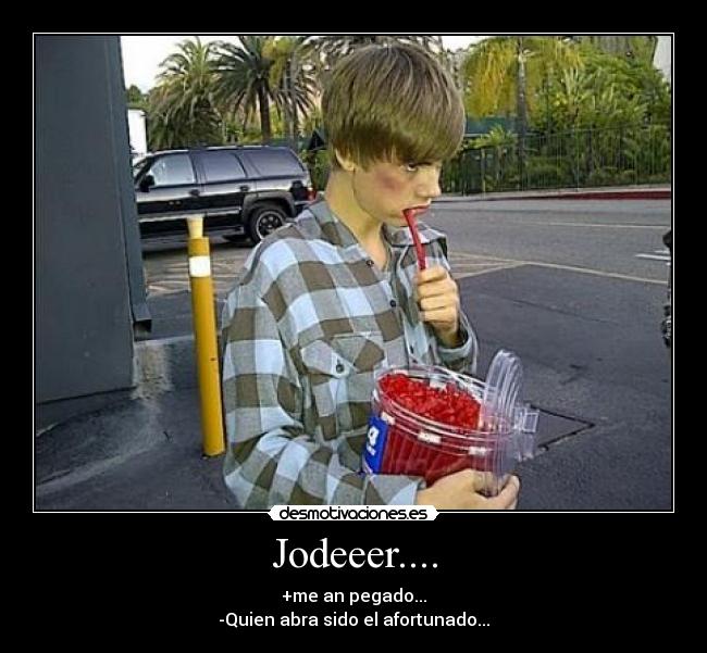 Jodeeer.... - +me an pegado...
-Quien abra sido el afortunado...