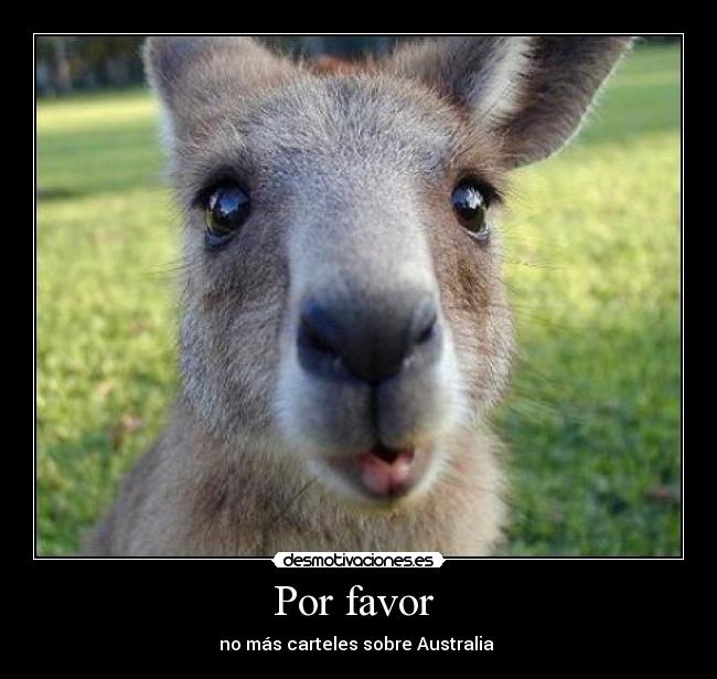 Por favor - no más carteles sobre Australia