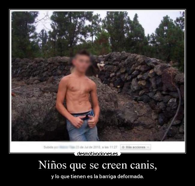 Niños que se creen canis, -