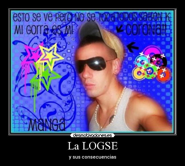 La LOGSE - y sus consecuencias