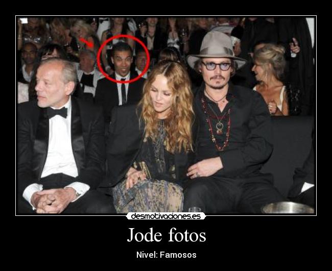 Jode fotos - Nivel: Famosos