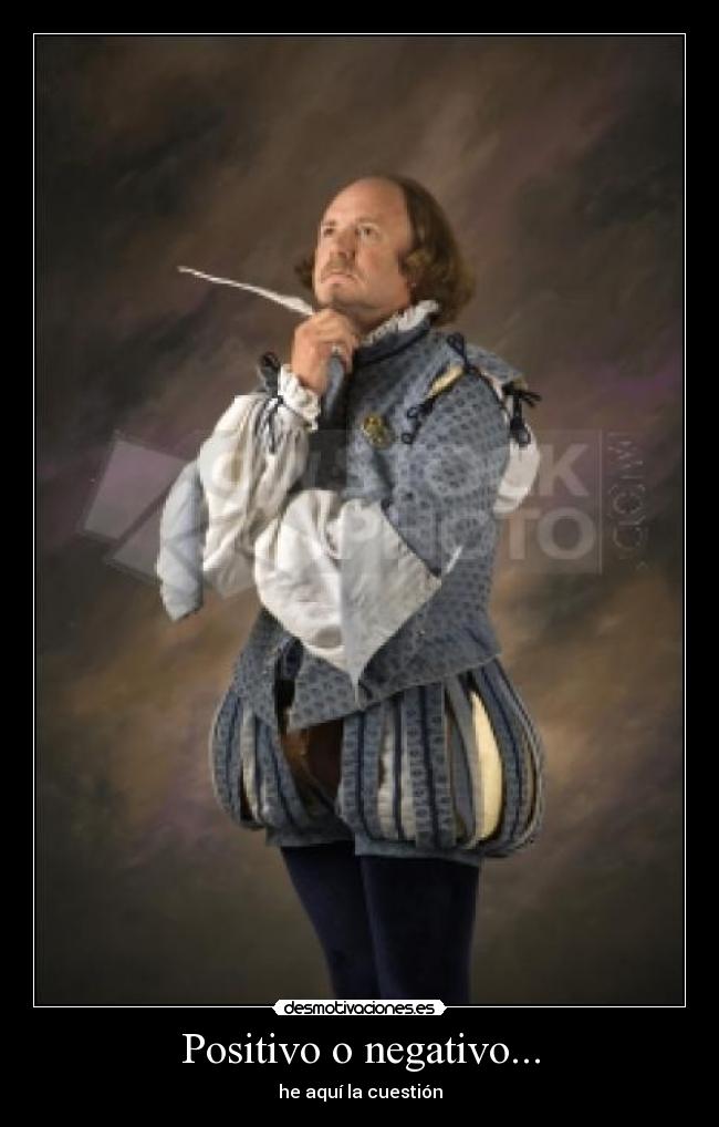 Positivo o negativo... -