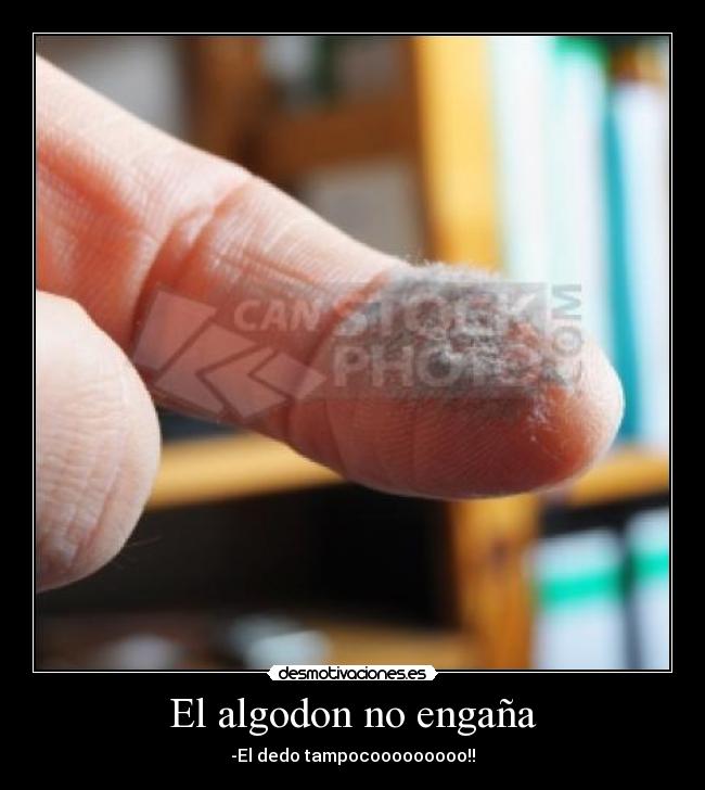 El algodon no engaña - 