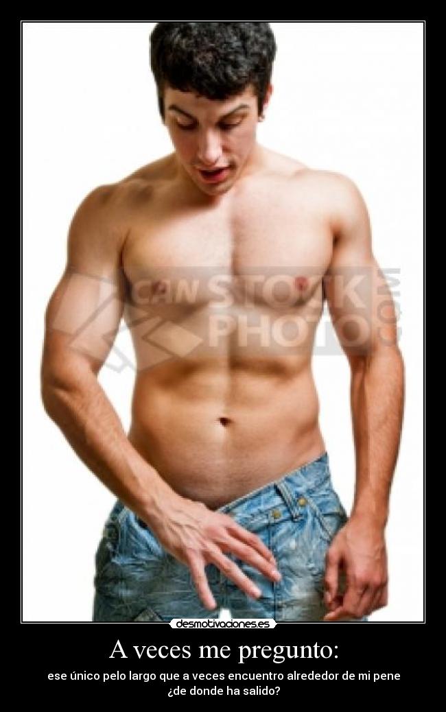 A veces me pregunto: - 