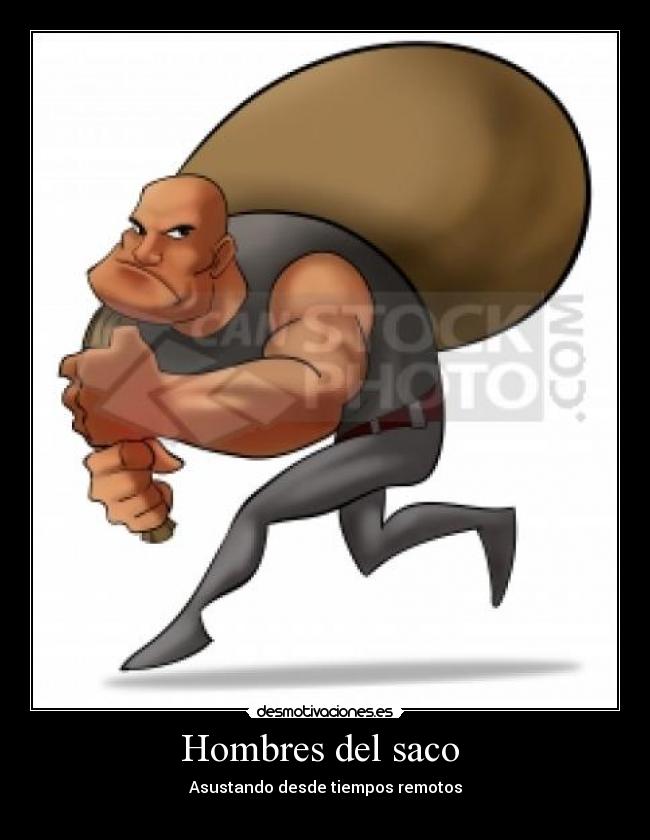 Hombres del saco - Asustando desde tiempos remotos