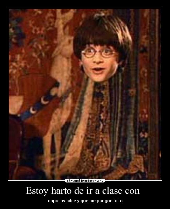 Estoy harto de ir a clase con -