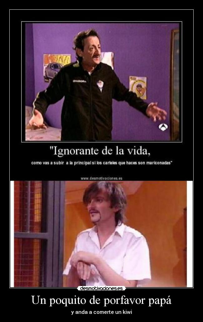 Un poquito de porfavor papá -