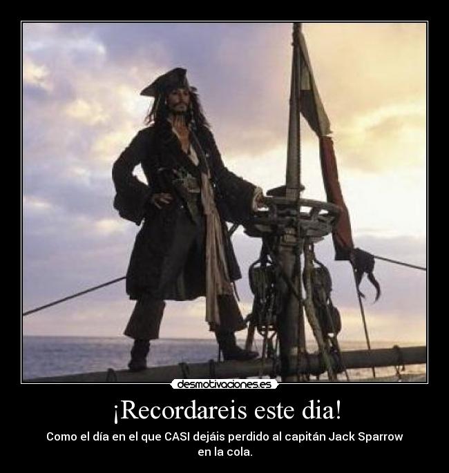 ¡Recordareis este dia! -