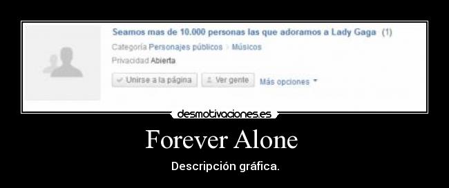 Forever Alone - Descripción gráfica.