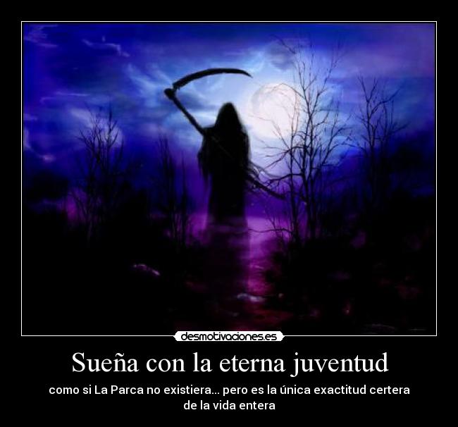 Sueña con la eterna juventud -