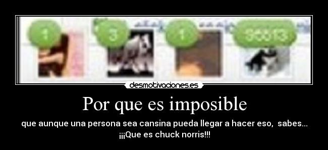 carteles imposible por que imposible desmotivaciones