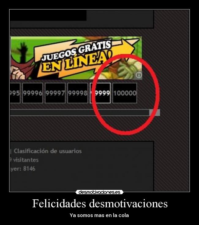 Felicidades desmotivaciones - Ya somos mas en la cola