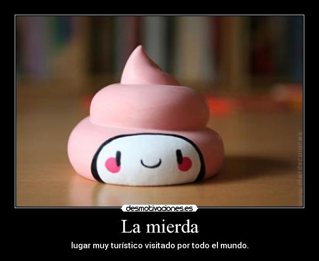 La mierda -