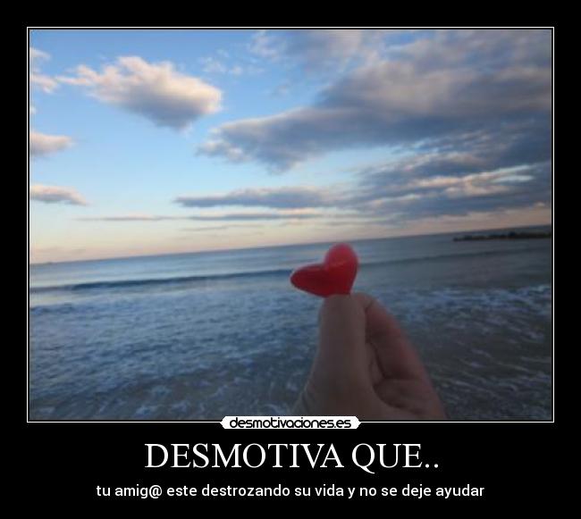 DESMOTIVA QUE.. -