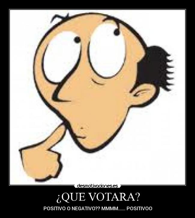 ¿QUE VOTARA? - 
