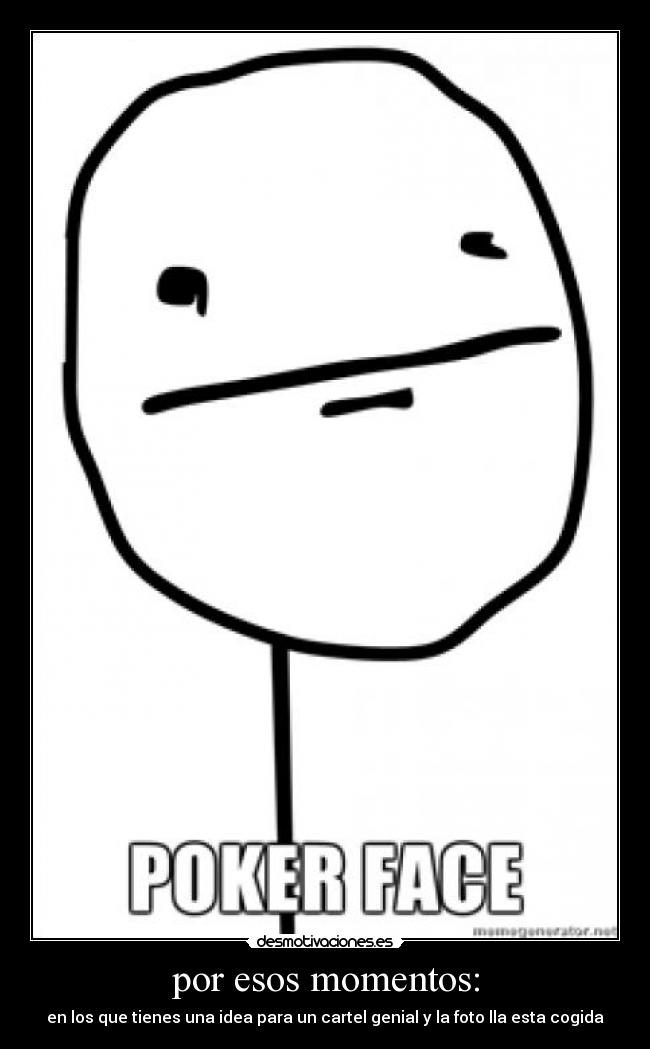 por esos momentos: - 