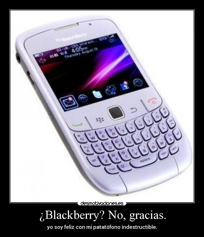 ¿Blackberry? No, gracias. -