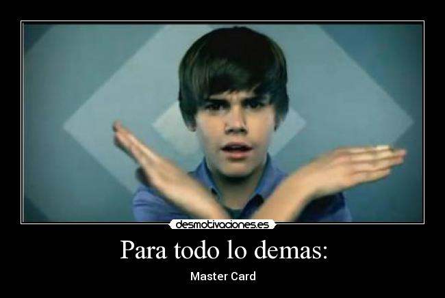 Para todo lo demas: -