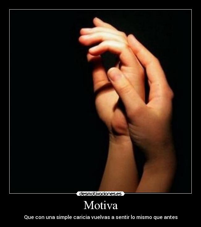 carteles caricia motiva amor sentimientos desmotivaciones