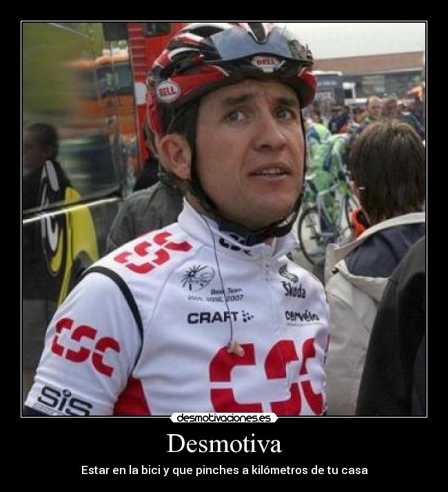 Desmotiva - Estar en la bici y que pinches a kilómetros de tu casa