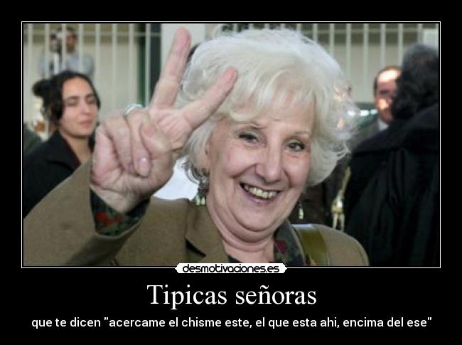 Tipicas señoras -