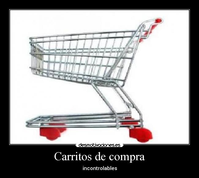 Carritos de compra - incontrolables