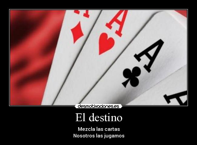 carteles destino destino poker cartas motivacion desmotivaciones