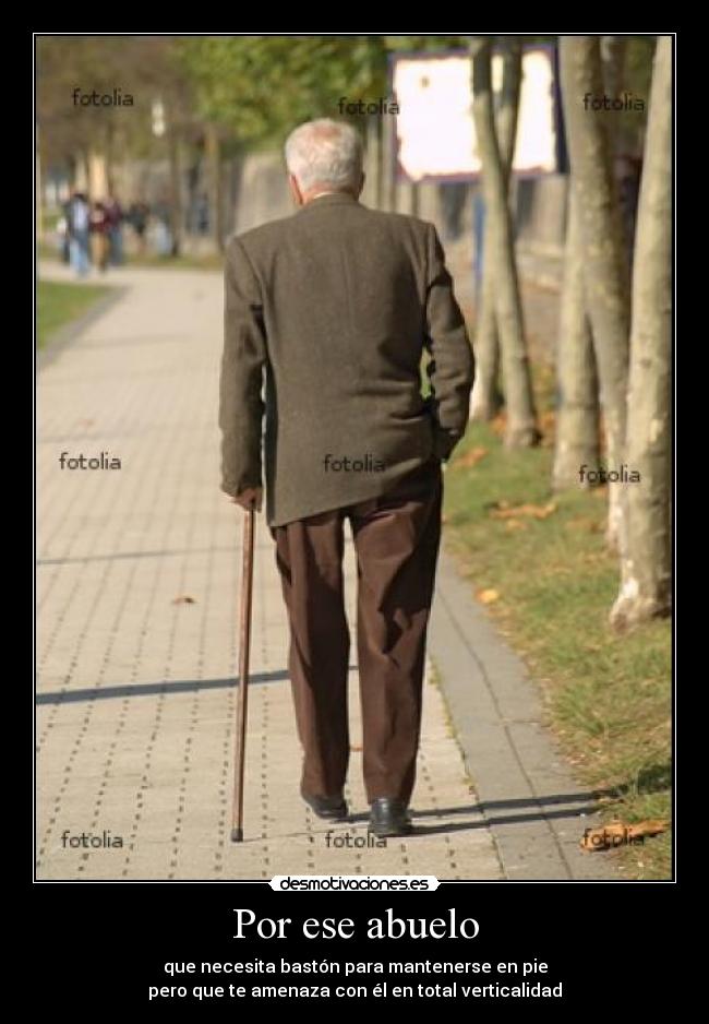 Por ese abuelo -