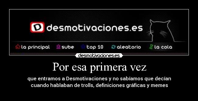 carteles primera vez desmotivaciones desmotivaciones