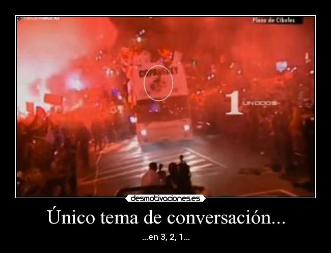 Único tema de conversación... -