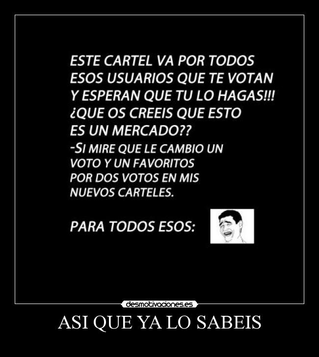 ASI QUE YA LO SABEIS -