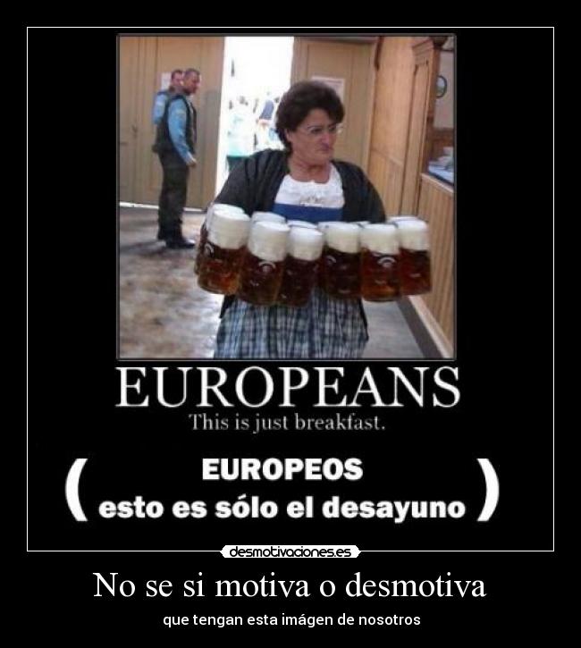 carteles europa cervezas desayuno desmotivaciones