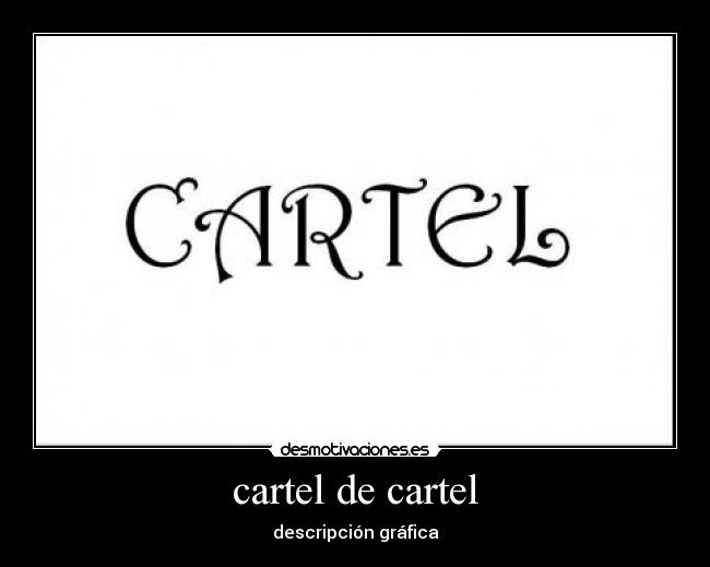 cartel de cartel -