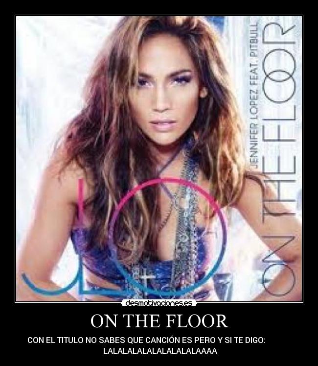 ON THE FLOOR - 