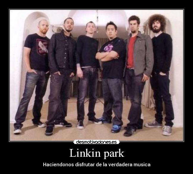 Linkin park - Haciendonos disfrutar de la verdadera musica