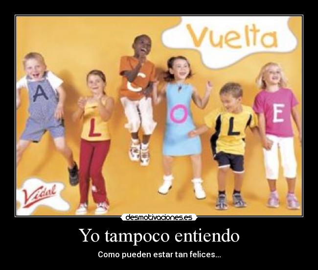 Yo tampoco entiendo -