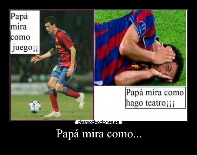 Papá mira como... -