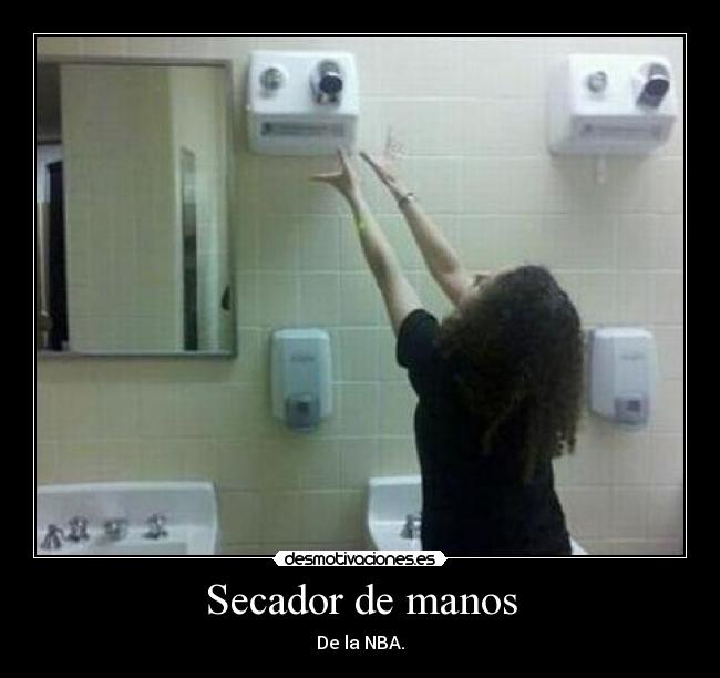 Secador de manos - De la NBA.