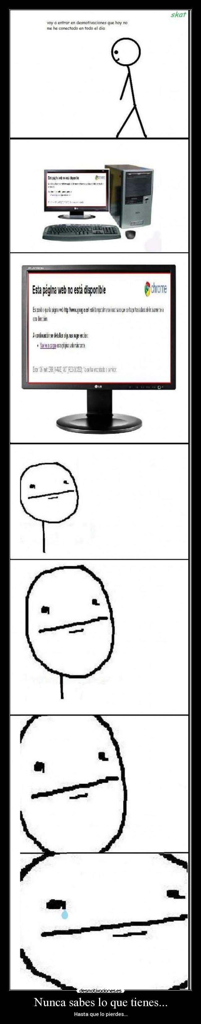 Nunca sabes lo que tienes... - 