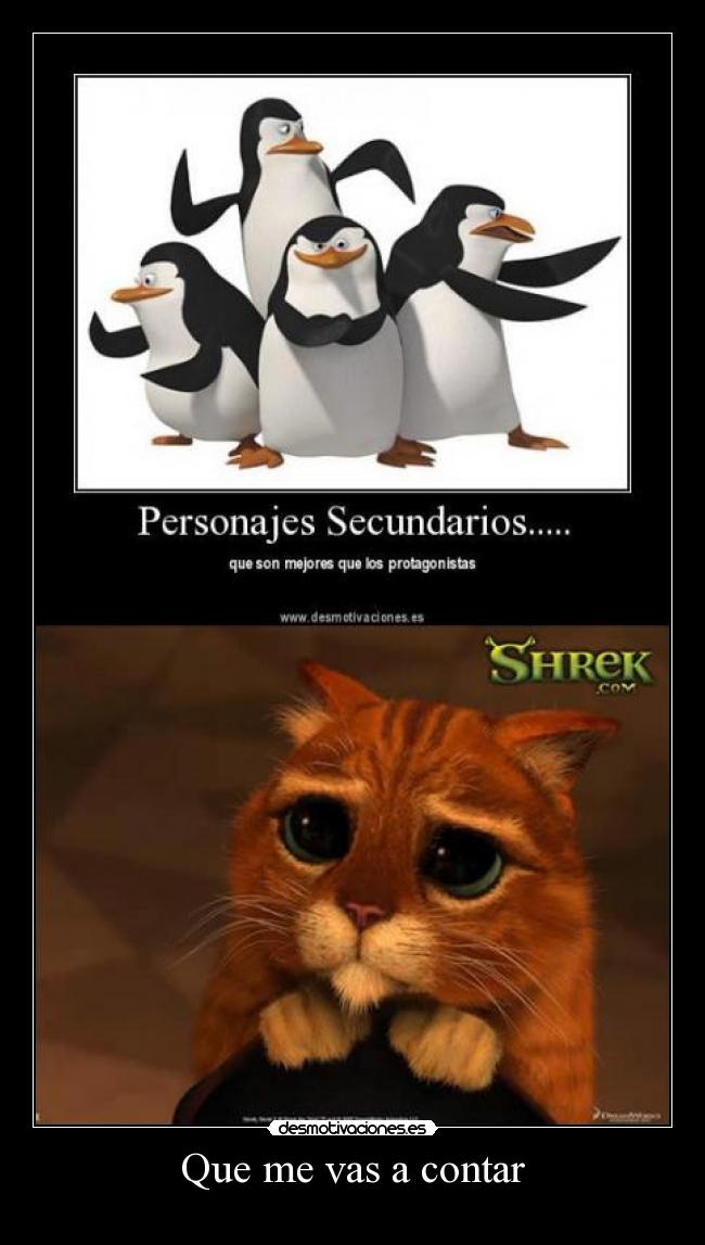 Que me vas a contar -