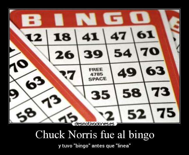 Chuck Norris fue al bingo - y tuvo bingo antes que linea