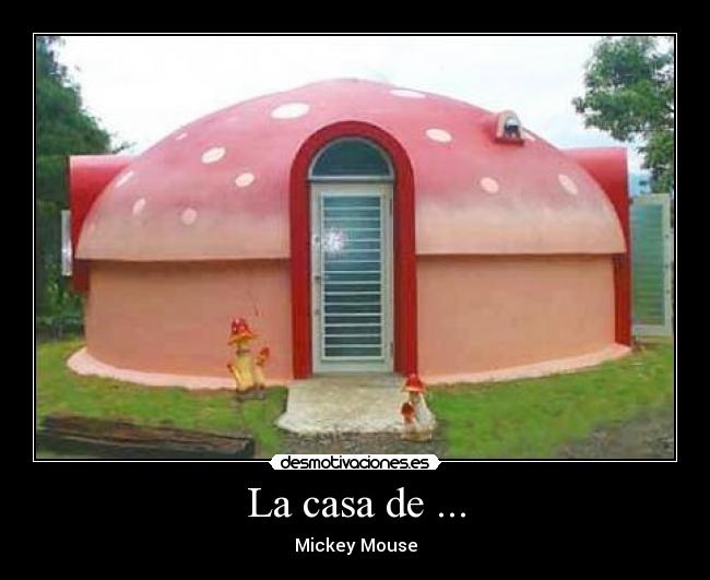 La casa de ... - Mickey Mouse