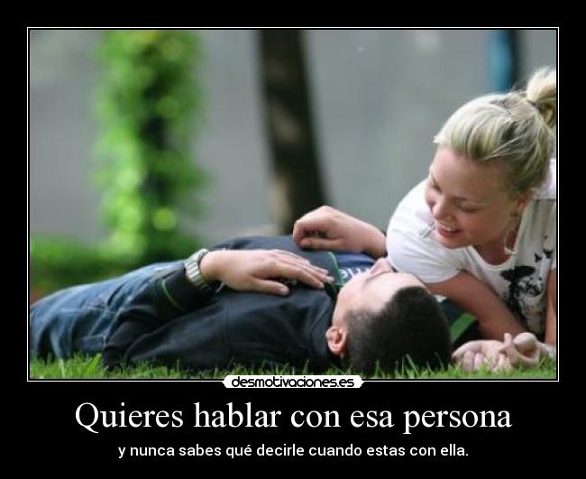 Quieres hablar con esa persona -