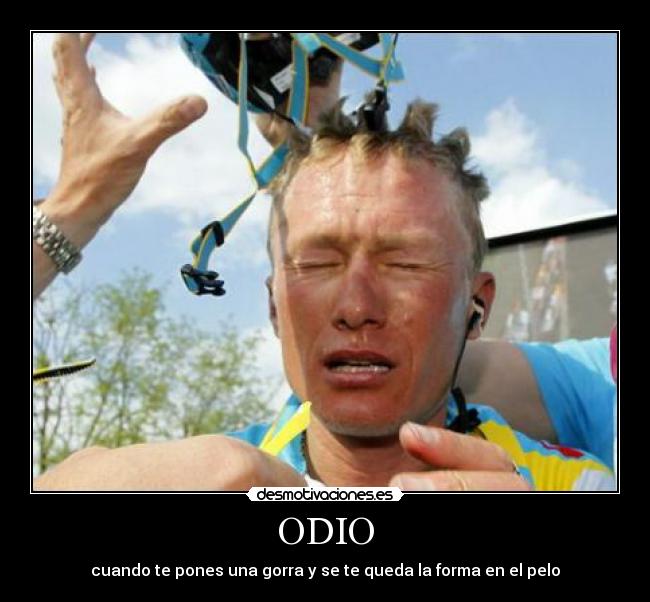 ODIO - cuando te pones una gorra y se te queda la forma en el pelo